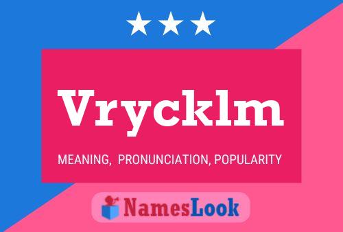 Vrycklm Name Poster