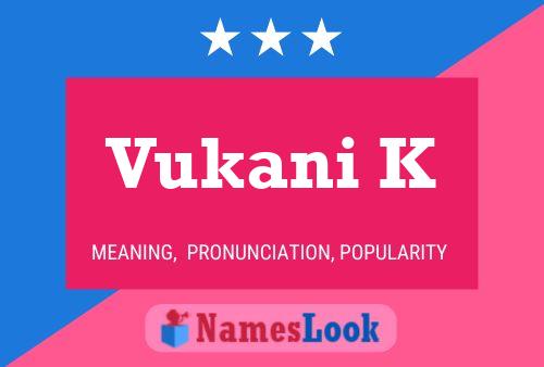 Vukani K Name Poster