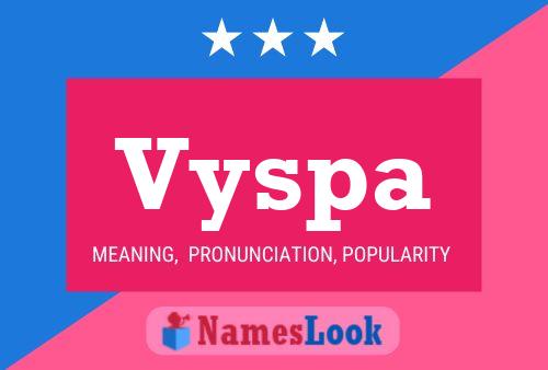 Vyspa Name Poster