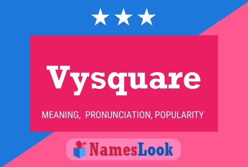 Vysquare Name Poster