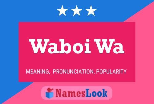 Waboi Wa Name Poster