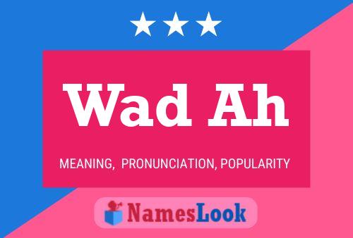 Wad Ah Name Poster