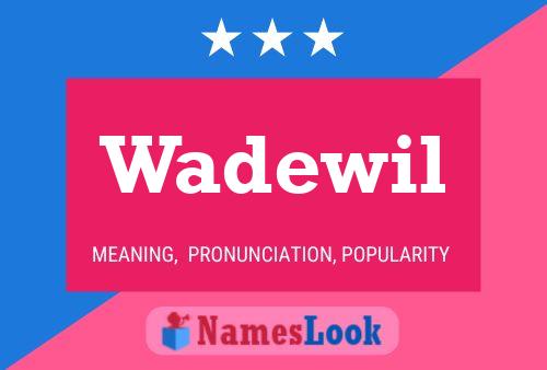 Wadewil Name Poster