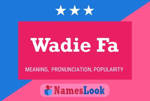 Wadie Fa Name Poster