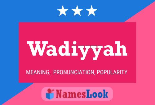 Wadiyyah Name Poster