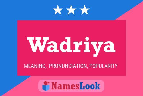 Wadriya Name Poster