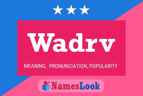 Wadrv Name Poster