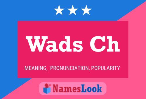 Wads Ch Name Poster