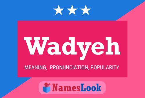 Wadyeh Name Poster