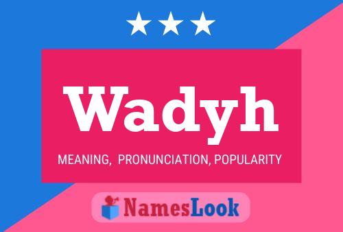 Wadyh Name Poster