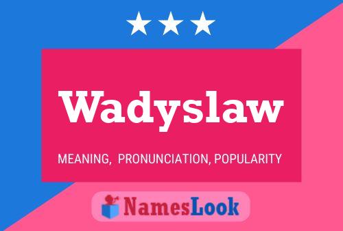 Wadyslaw Name Poster