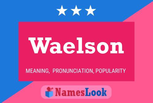 Waelson Name Poster