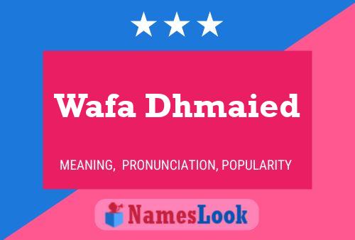 Wafa Dhmaied Name Poster