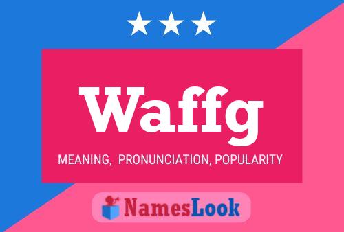 Waffg Name Poster