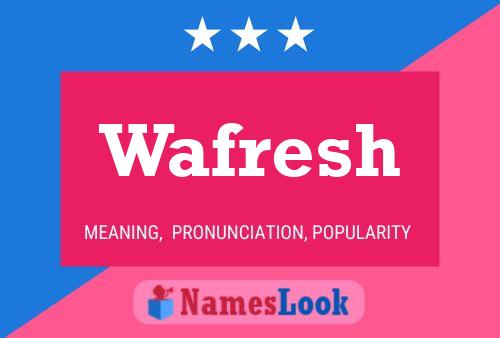 Wafresh Name Poster