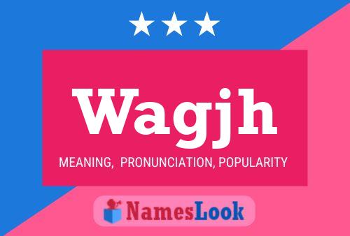 Wagjh Name Poster