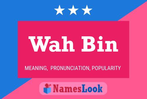 Wah Bin Name Poster