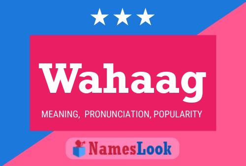 Wahaag Name Poster