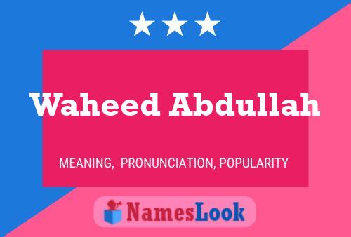 Waheed Abdullah Name Poster