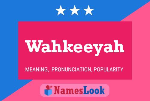 Wahkeeyah Name Poster