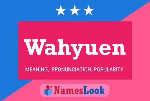 Wahyuen Name Poster