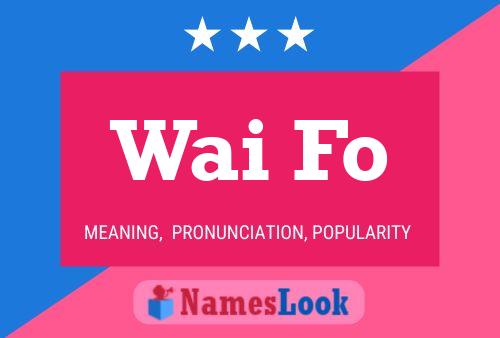 Wai Fo Name Poster