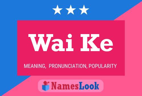 Wai Ke Name Poster