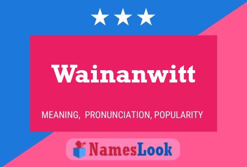 Wainanwitt Name Poster