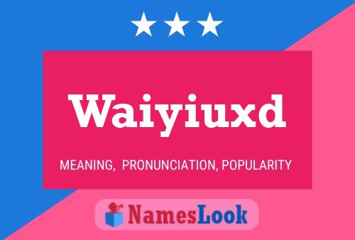 Waiyiuxd Name Poster