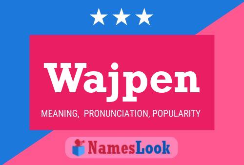 Wajpen Name Poster