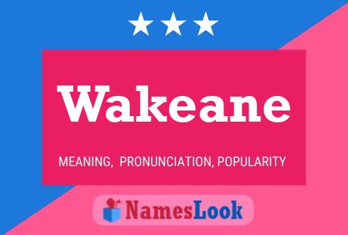 Wakeane Name Poster