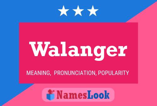 Walanger Name Poster