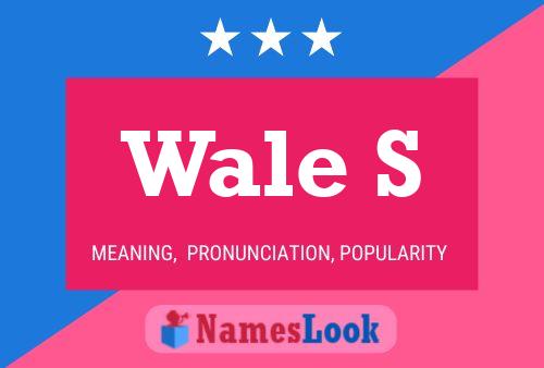 Wale S Name Poster