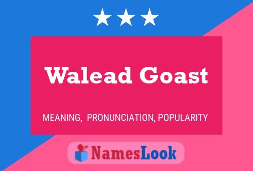 Walead Goast Name Poster