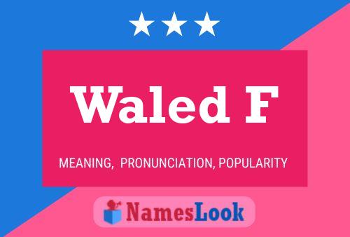 Waled F Name Poster