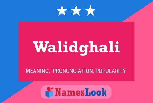 Walidghali Name Poster