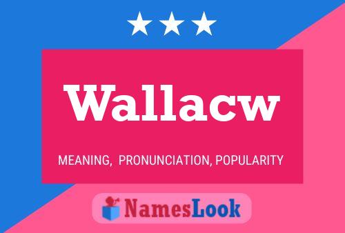 Wallacw Name Poster