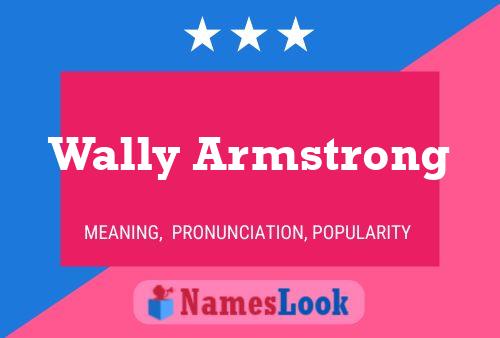 Wally Armstrong Name Poster