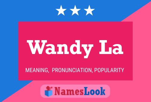 Wandy La Name Poster