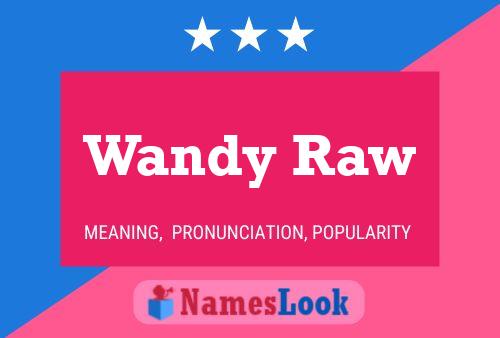 Wandy Raw Name Poster