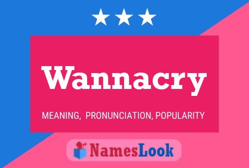 Wannacry Name Poster