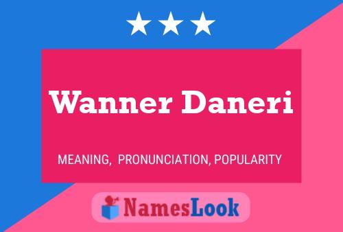 Wanner Daneri Name Poster