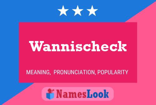 Wannischeck Name Poster