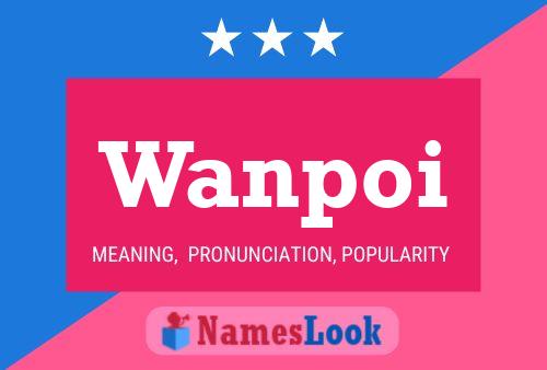 Wanpoi Name Poster