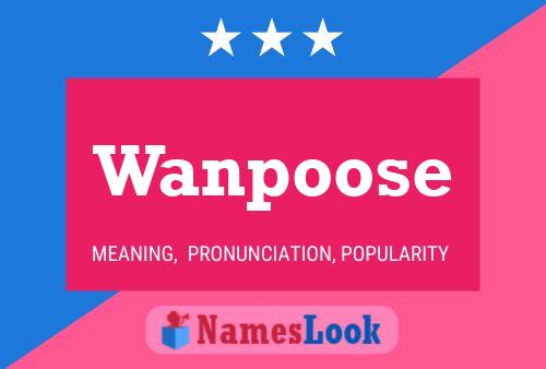 Wanpoose Name Poster