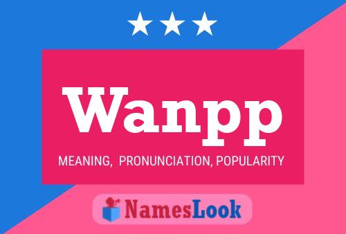 Wanpp Name Poster