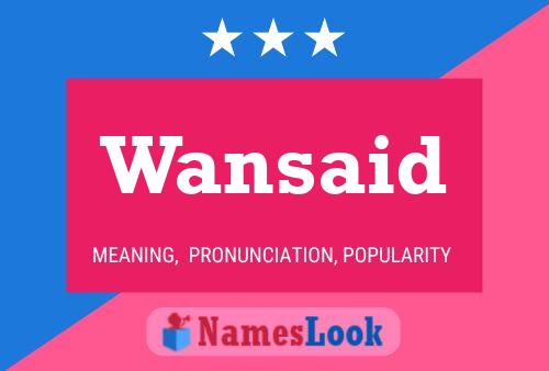 Wansaid Name Poster