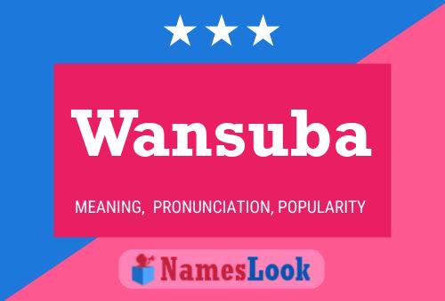 Wansuba Name Poster