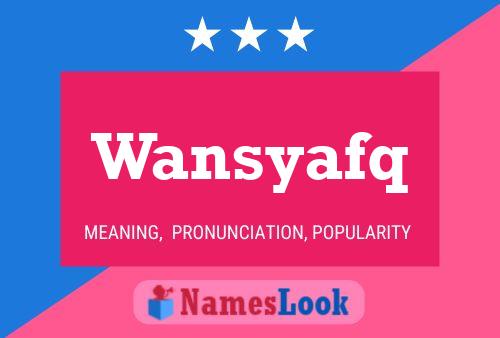 Wansyafq Name Poster