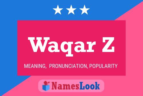 Waqar Z Name Poster